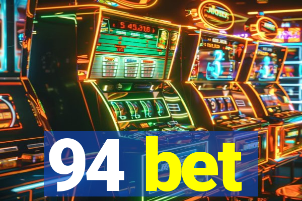 94 bet