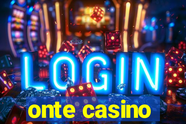 onte casino