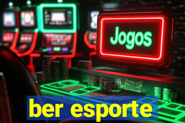 ber esporte