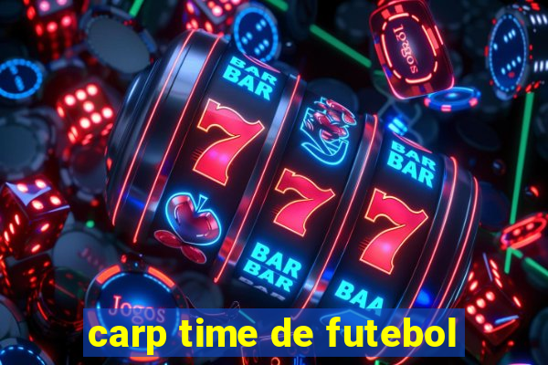 carp time de futebol