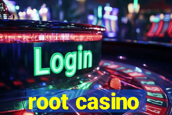 root casino