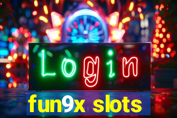 fun9x slots