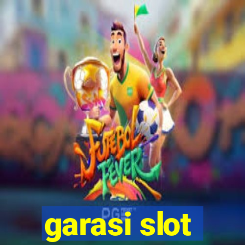 garasi slot