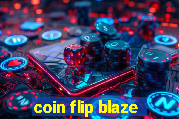 coin flip blaze