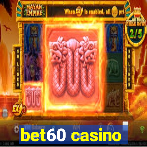 bet60 casino