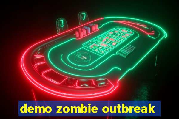 demo zombie outbreak