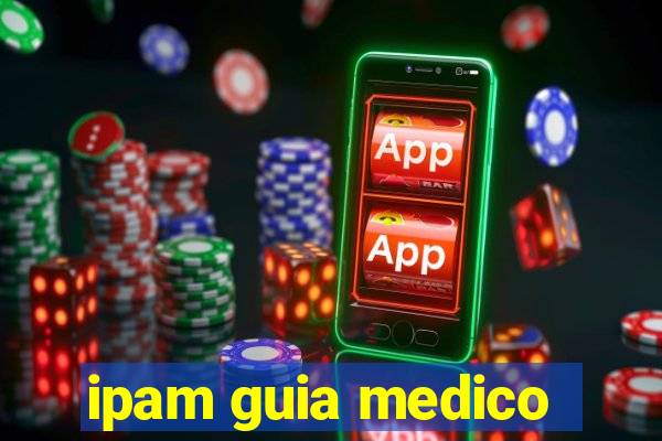 ipam guia medico