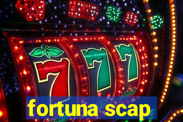 fortuna scap