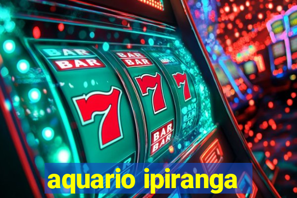 aquario ipiranga