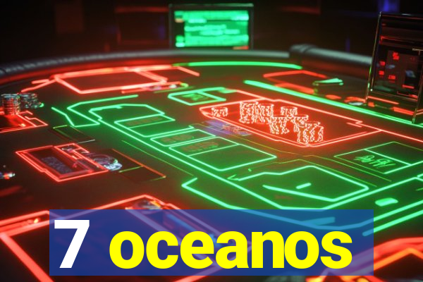 7 oceanos