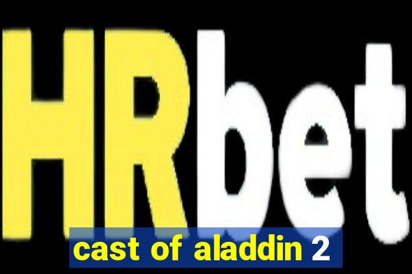 cast of aladdin 2