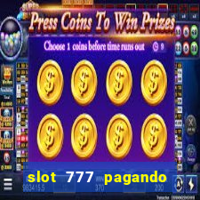 slot 777 pagando no cadastro