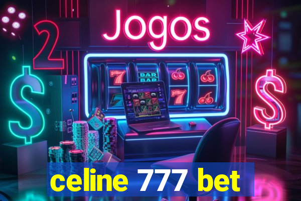 celine 777 bet