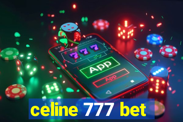 celine 777 bet