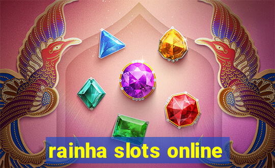 rainha slots online