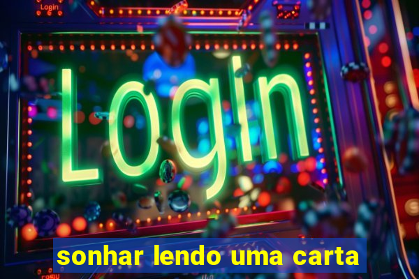 sonhar lendo uma carta