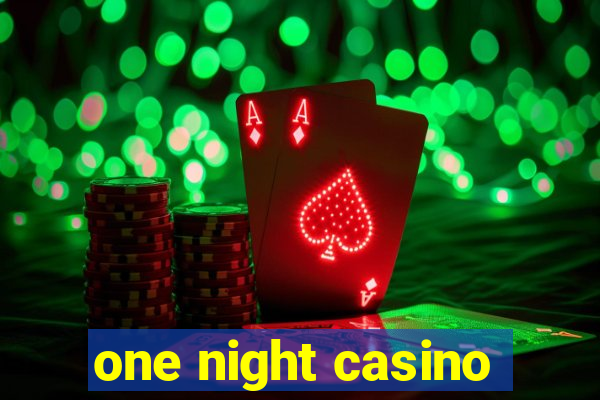 one night casino