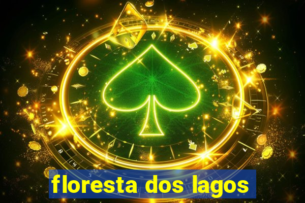 floresta dos lagos