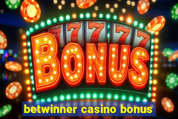 betwinner casino bonus