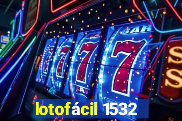 lotofácil 1532