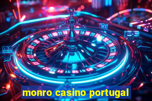 monro casino portugal