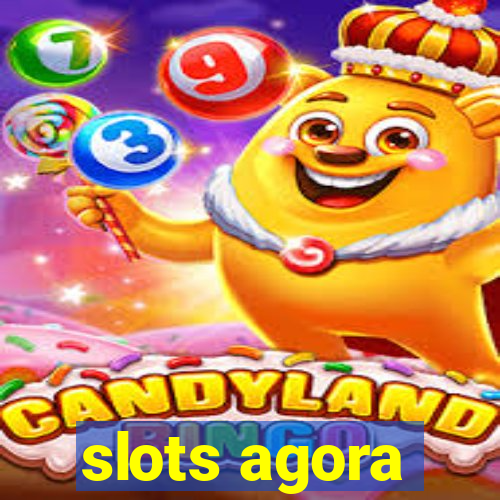 slots agora