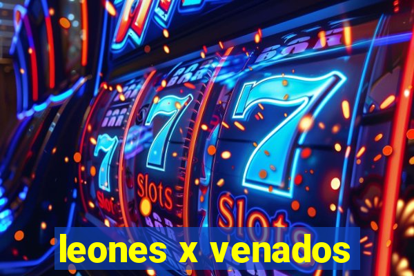 leones x venados