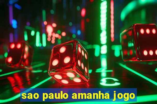 sao paulo amanha jogo