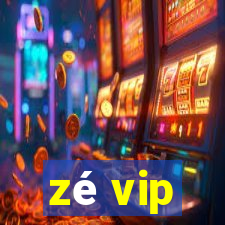 zé vip