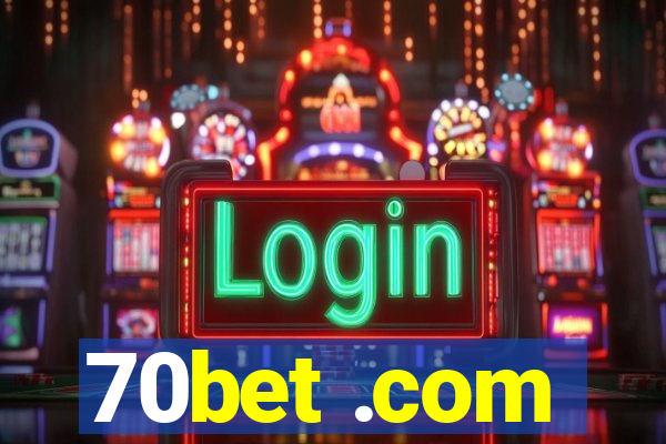 70bet .com