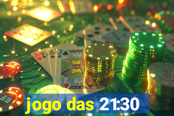 jogo das 21:30