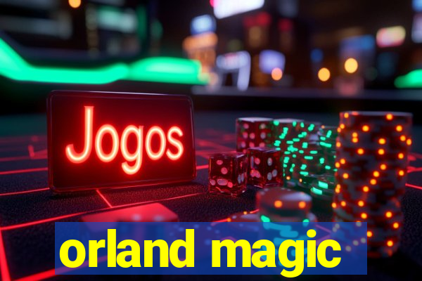 orland magic