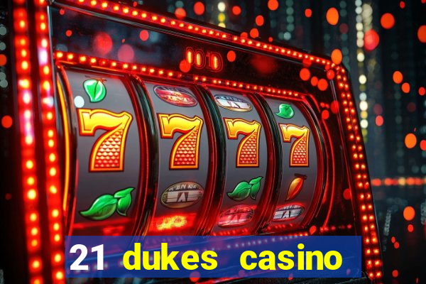 21 dukes casino free spins