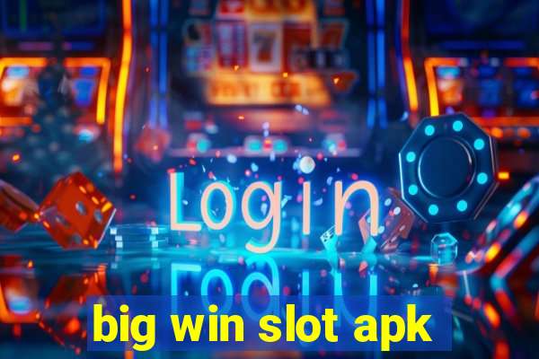 big win slot apk