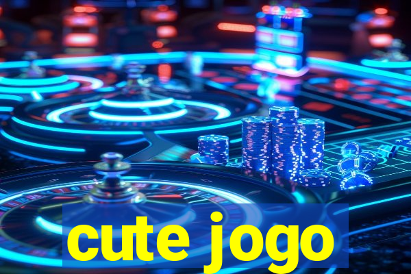 cute jogo