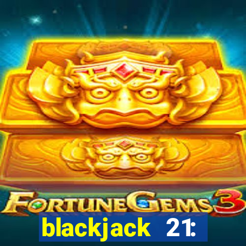 blackjack 21: online casino