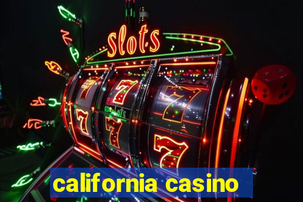 california casino