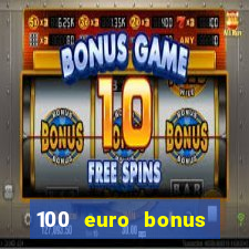 100 euro bonus ohne einzahlung casino