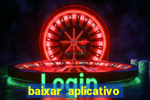 baixar aplicativo aposta ganha