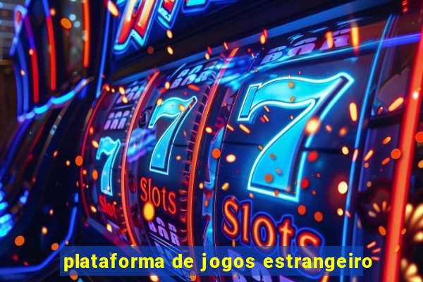 plataforma de jogos estrangeiro