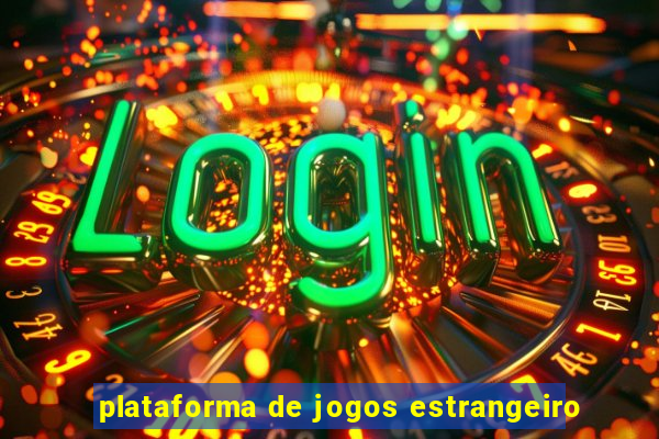 plataforma de jogos estrangeiro