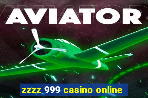 zzzz 999 casino online