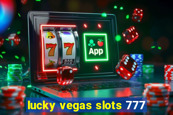 lucky vegas slots 777