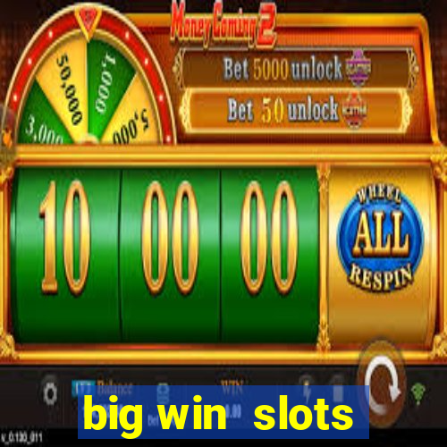 big win  slots