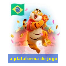 a plataforma de jogo