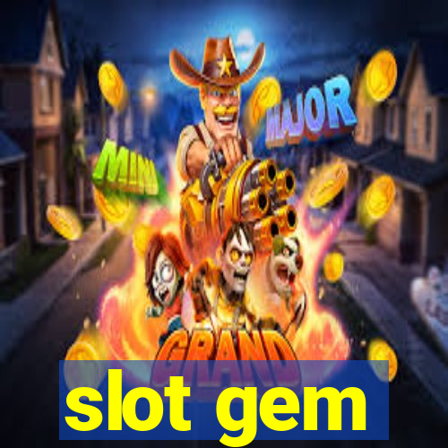 slot gem