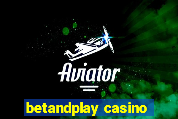 betandplay casino