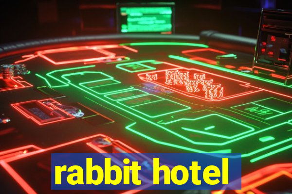 rabbit hotel