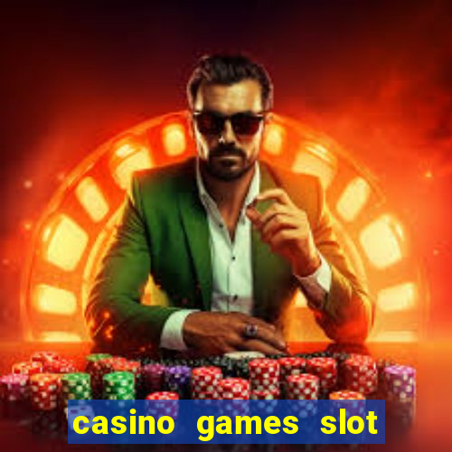 casino games slot machines free