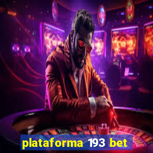 plataforma 193 bet